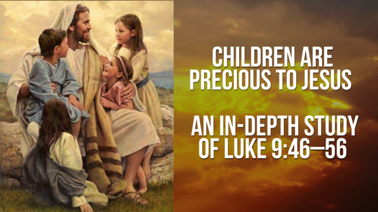 Children Are Precious to Jesus An In-Depth Study of Luke 946_56