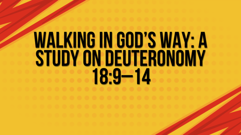 Walking in God’s Way: A Study on Deuteronomy 18:9–14